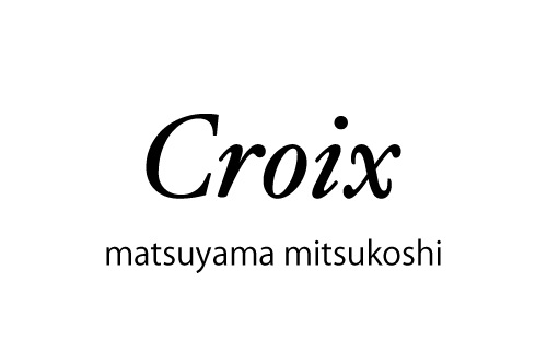 Croix_matsuyama mitsukoshi